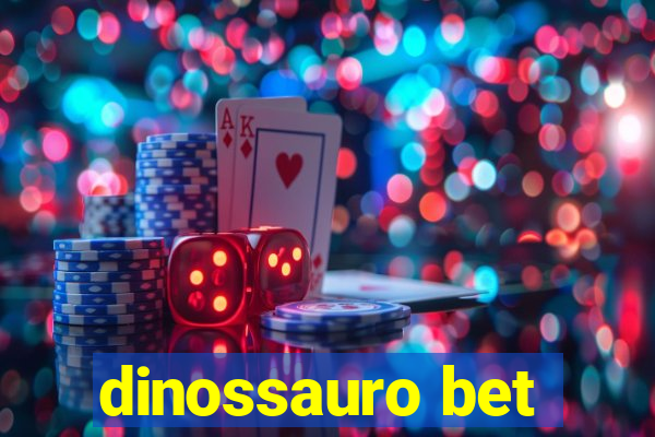 dinossauro bet