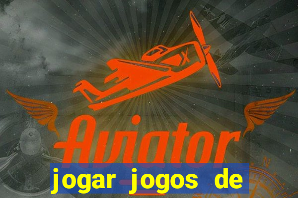 jogar jogos de ganhar dinheiro