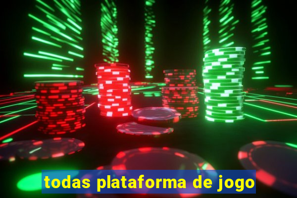 todas plataforma de jogo