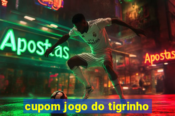 cupom jogo do tigrinho