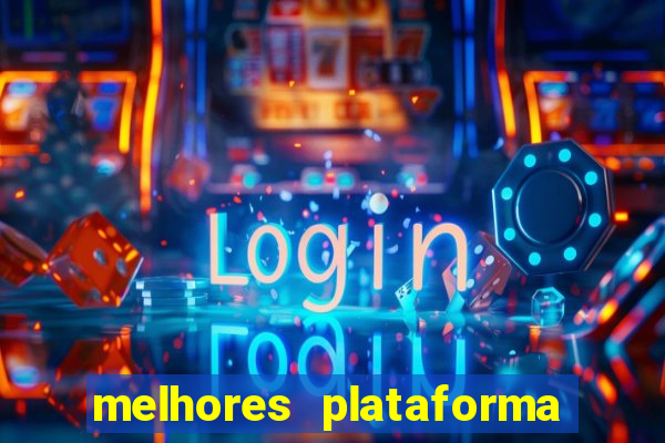 melhores plataforma do jogo do tigre