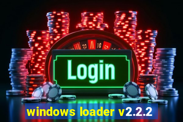 windows loader v2.2.2