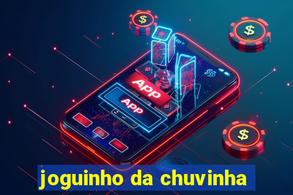 joguinho da chuvinha