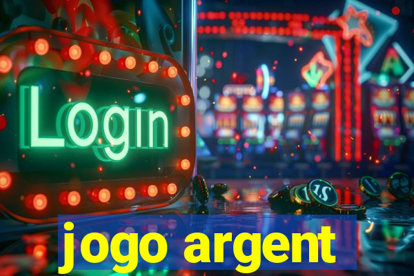 jogo argent