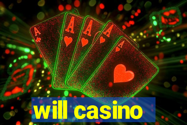 will casino