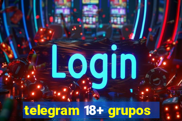 telegram 18+ grupos