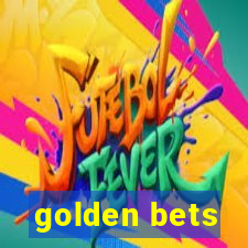 golden bets