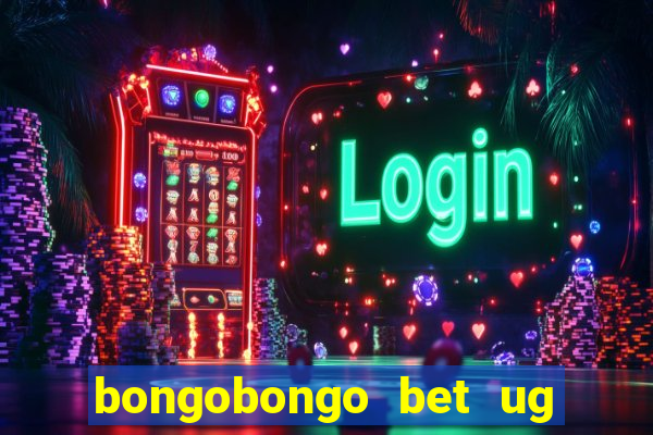 bongobongo bet ug login password