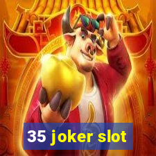 35 joker slot