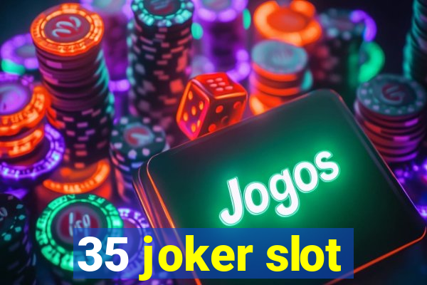 35 joker slot