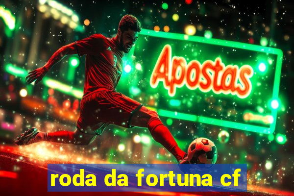 roda da fortuna cf