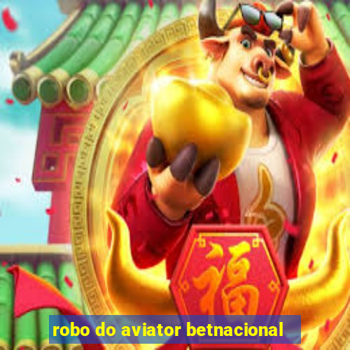 robo do aviator betnacional