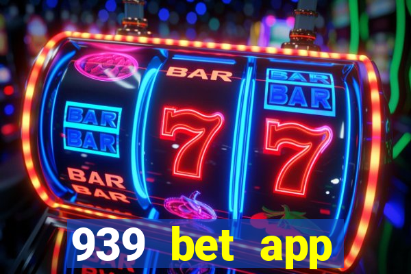 939 bet app download apk