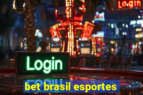 bet brasil esportes