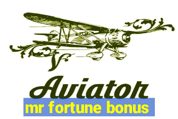 mr fortune bonus