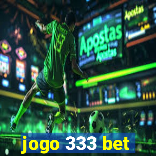 jogo 333 bet