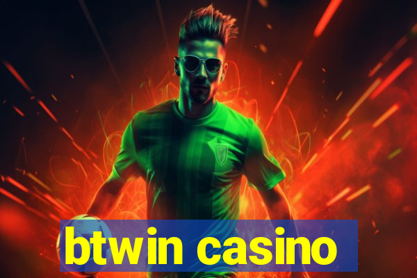 btwin casino