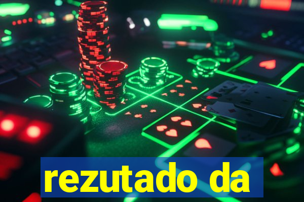 rezutado da