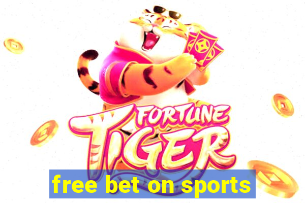 free bet on sports