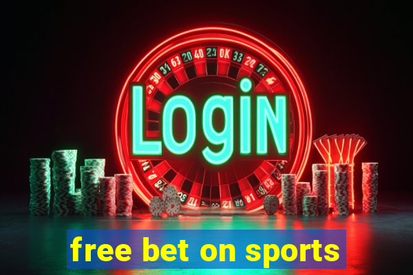 free bet on sports