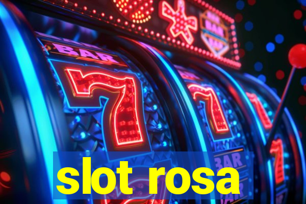 slot rosa