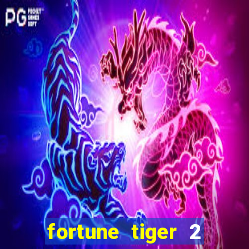 fortune tiger 2 demo gr谩tis