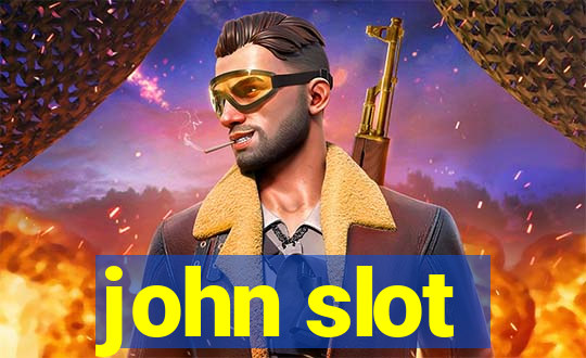 john slot