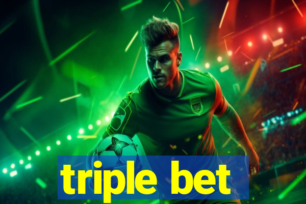 triple bet