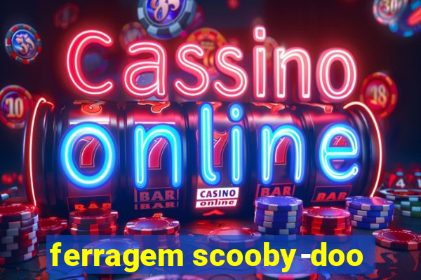 ferragem scooby-doo