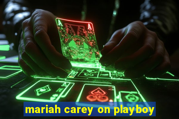 mariah carey on playboy