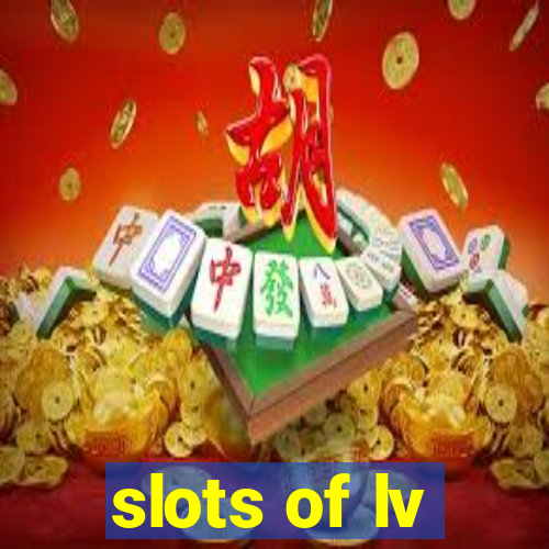 slots of lv