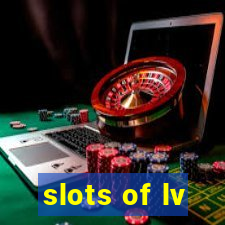 slots of lv