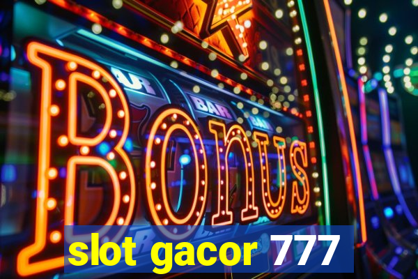 slot gacor 777