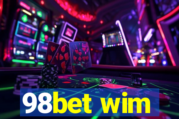 98bet wim