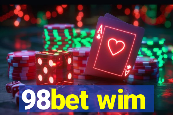 98bet wim