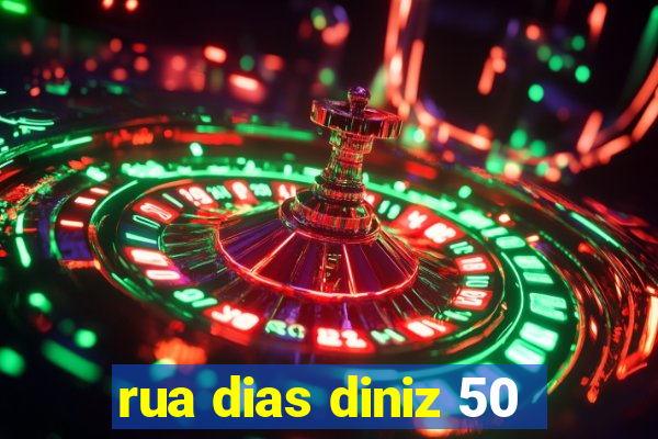 rua dias diniz 50