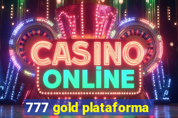 777 gold plataforma