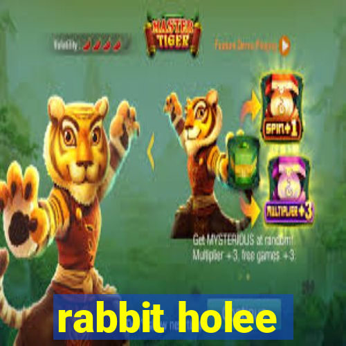 rabbit holee