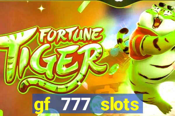 gf 777 slots casino gcash