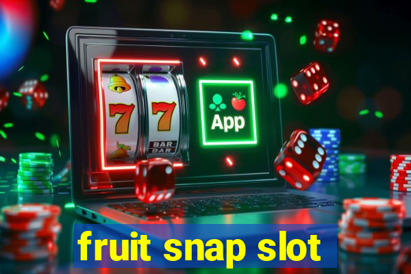 fruit snap slot