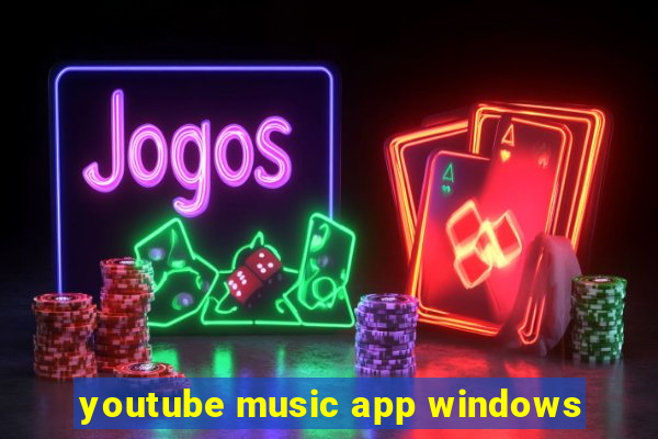 youtube music app windows