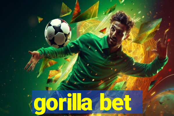 gorilla bet