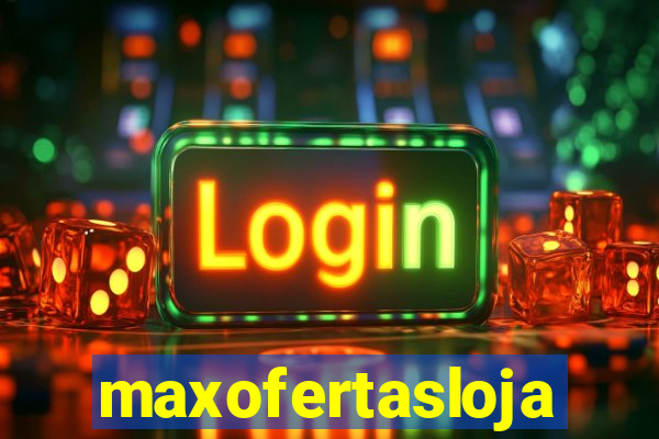 maxofertasloja