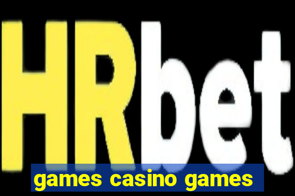 games casino games