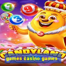 games casino games