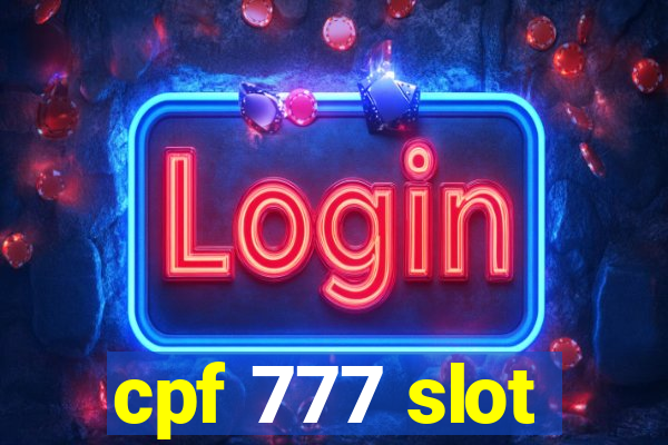 cpf 777 slot