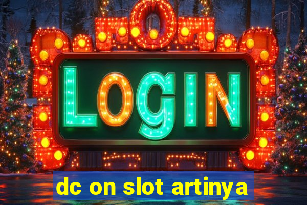 dc on slot artinya