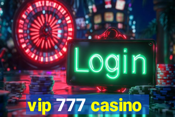 vip 777 casino