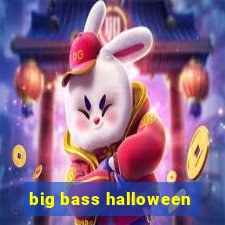 big bass halloween