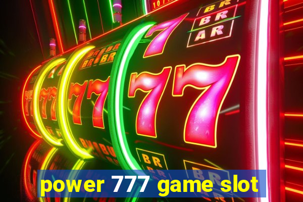 power 777 game slot